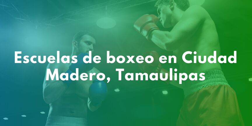 Escuelas-de-boxeo-en-Ciudad-Madero-Tamaulipas